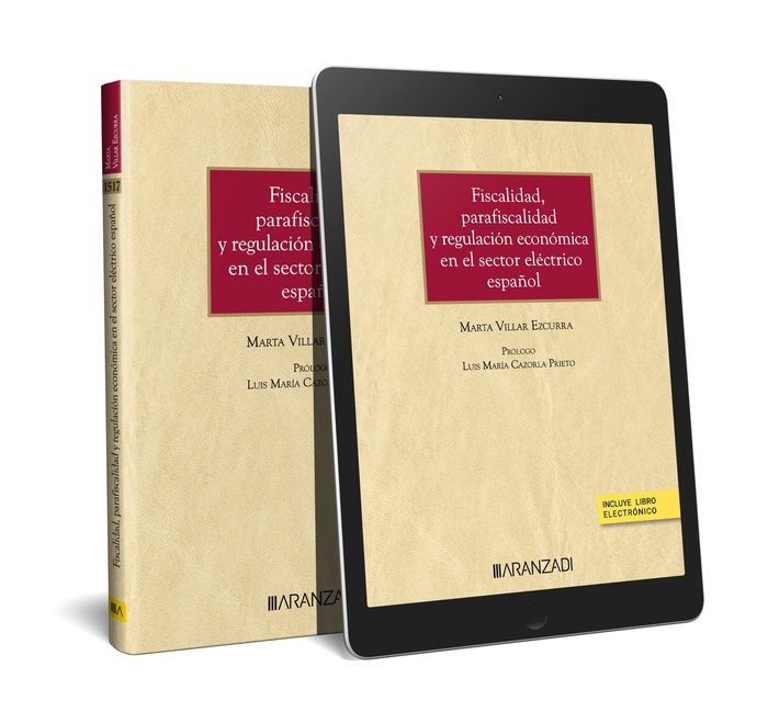 FISCALIDAD PARAFISCALIDAD Y REGULACION ECONOMICA EN EL SECTOR ELECTRIC, de MARTA VILLAR EZCURRA | portada del libro