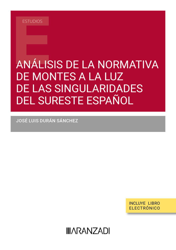 ANALISIS DE LA NORMATIVA DE MONTES A LA LUZ DE LAS SINGULARI, de JOSE LUIS DURAN SANCHEZ | portada del libro