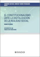 EL CONSTITUCIONALISMO ANTE LA DIGITALIZACION DE LA REALIDAD, de FRANCISCO JAVIER SANJUAN ANDRES | portada del libro