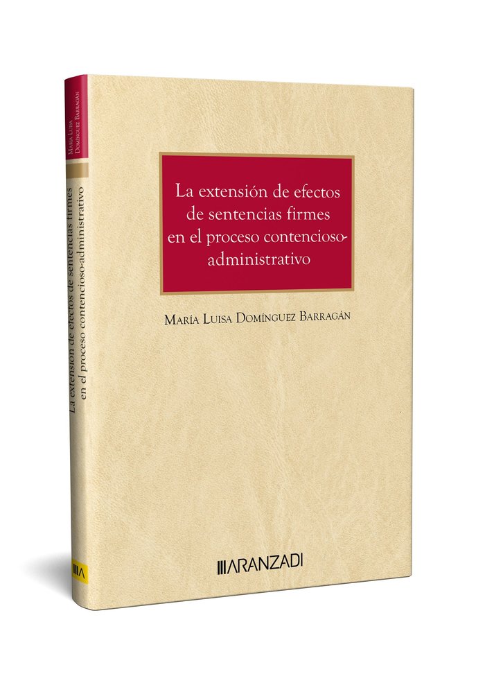 EXTENSION DE EFECTOS DE SENTENCIAS FIRMES PROCESO CONTENCIO, de MARIA LUISA DOMINGUEZ BARRAGAN | portada del libro