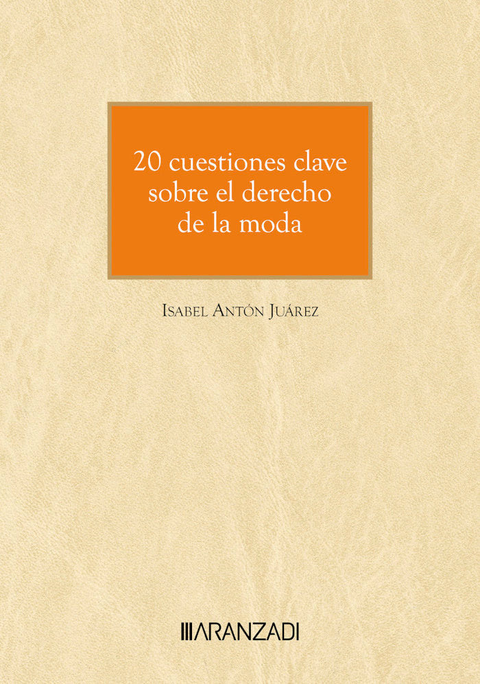 20 cuestiones clave sobre el derecho de la moda, de ISABEL ANTON JUAREZ | portada del libro