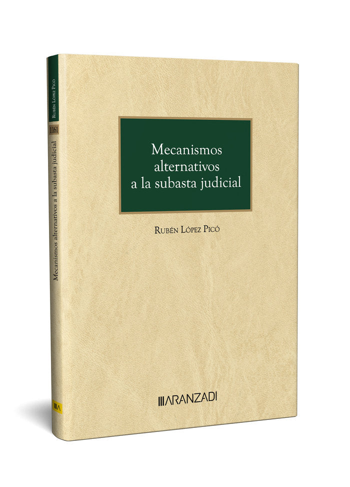 MECANISMOS ALTERNATIVOS A LA SUBASTA JUDICIAL, de RUBEN LOPEZ PICO | portada del libro
