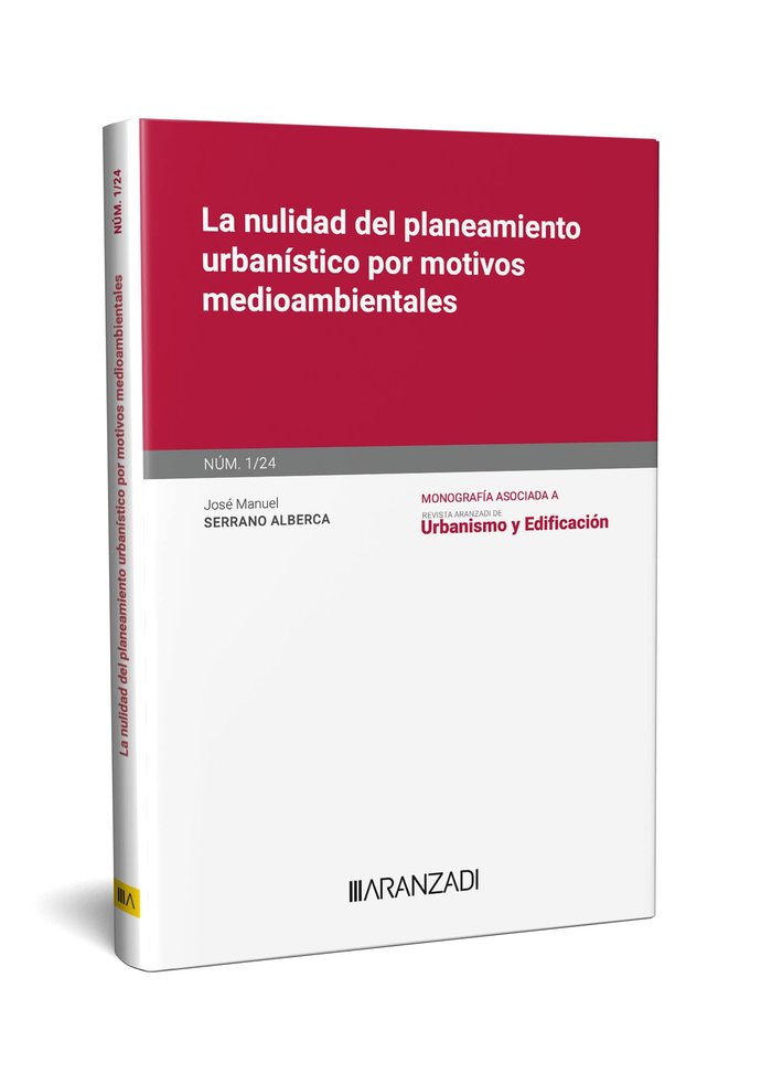 NULIDAD DEL PLANEAMIENTO URBANISTICO POR MOTIVOS MEDIOAMBIENTALES [MON, de JOSE MANUEL SERRANO ALBERCA | portada del libro