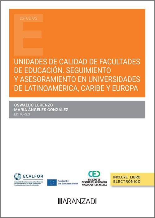 UNIDADES DE CALIDAD DE FACULTADES DE EDUCACION. SEGUIMIENTO Y ASESORAMIENTO EN U, de LORENZO, OSWALDO | portada del libro