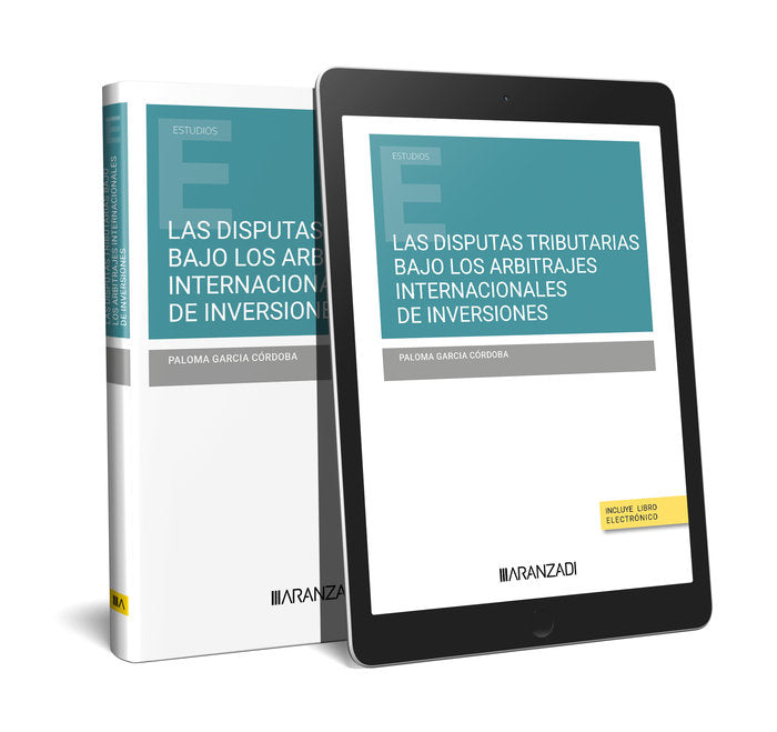 Las disputas tributarias bajo los arbitrajes internacionales de inversiones, de PALOMA GARCIA CORDOBA | portada del libro