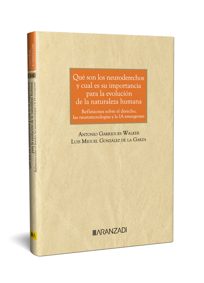 QUE SON LOS NEURODERECHOS Y CUAL ES SU IMPORTANCIA PARA LA EVOLUCION D, de ANTONIO GARRIGUES WALKER | portada del libro