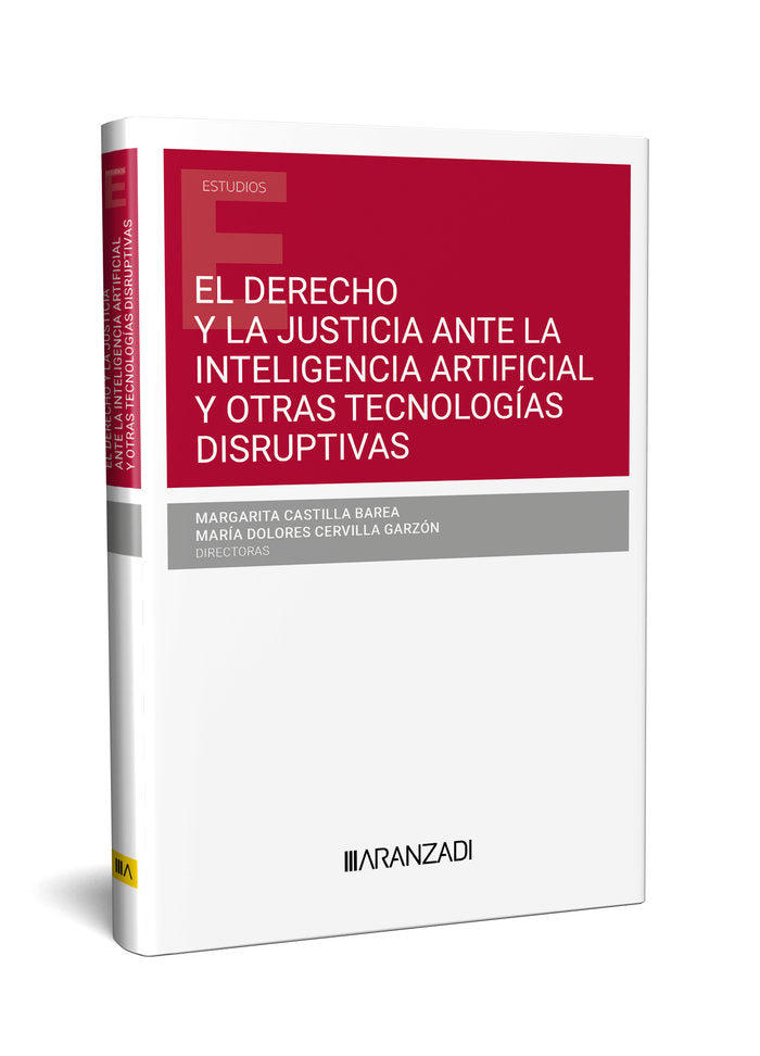 EL DERECHO Y LA JUSTICIA ANTE LA INTELIGENCIA ARTIFICIAL Y O, de MARIA DOLORES CERVILLA GARZON | portada del libro