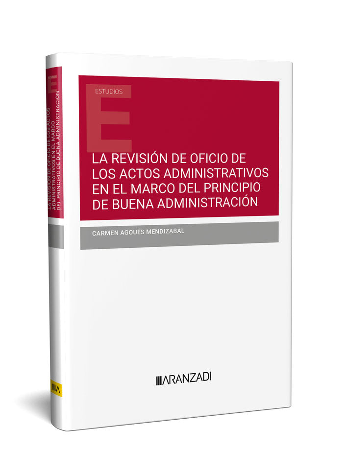 REVISION DE OFICIO DE LOS ACTOS ADMINISTRATIVOS EN EL MARCO DEL PRINCI, de CARMEN AGOUES MENDIZABAL | portada del libro