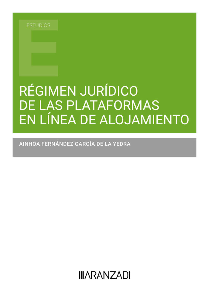 REGIMEN JURIDICO DE LAS PLATAFORMAS EN LINEA DE ALOJAMIENTO, de AINHOA FERNANDEZ GARCIA DE LA YEDRA | portada del libro