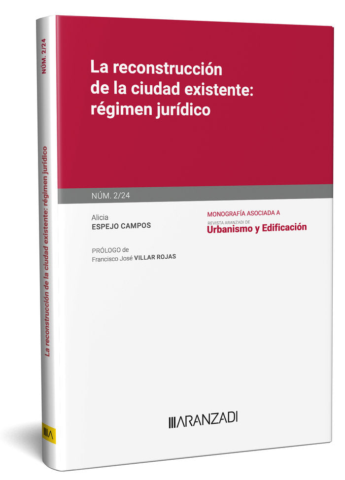 LA RECONSTRUCCION DE LA CIUDAD EXISTENTE: REGIMEN JURIDICO, de ALICIA ESPEJO CAMPOS | portada del libro