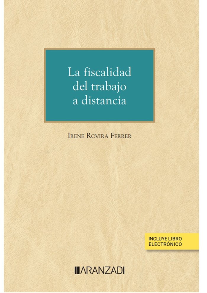 La fiscalidad del trabajo a distancia (Papel e-book), de IRENE ROVIRA FERRER | portada del libro