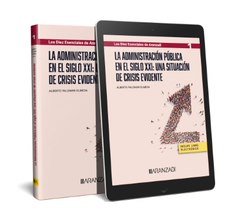 LA ADMINISTRACION PUBLICA EN EL SIGLO XXI UNA SITUACION DE, de ALBERTO PALOMAR OLMEDA | portada del libro