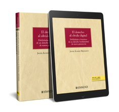 EL DERECHO AL OLVIDO DIGITAL DEBILIDADES Y FORTALEZAS DE UN, de JAVIER ALVAREZ HERNANDO | portada del libro