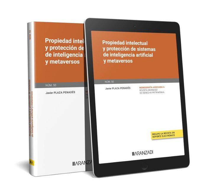PROPIEDAD INTELECTUAL Y PROTECCION DE SISTEMAS DE INTELIGENC, de JAVIER PLAZA PENADES | portada del libro