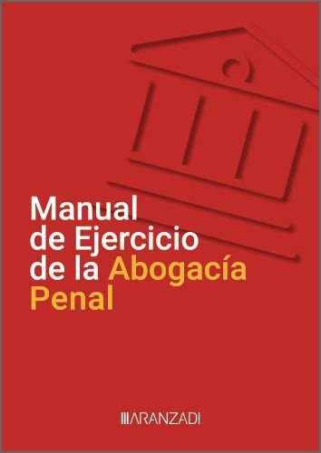 MANUAL DE EJERCICIO DE LA ABOGACIA PENAL | portada del libro