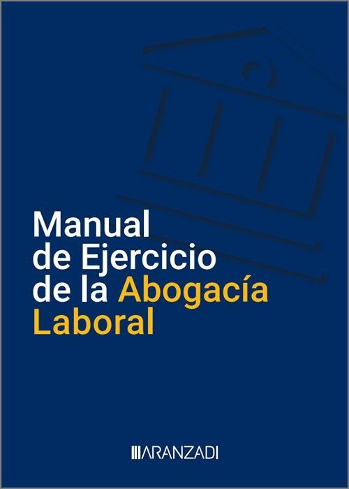 MANUAL DE EJERCICIO DE LA ABOGACIA LABORAL | portada del libro