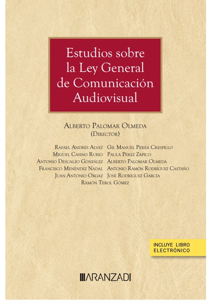 ESTUDIOS SOBRE LA LEY GENERAL DE COMUNICACION AUDIOVISUAL, de ALBERTO PALOMAR OLMEDA | portada del libro