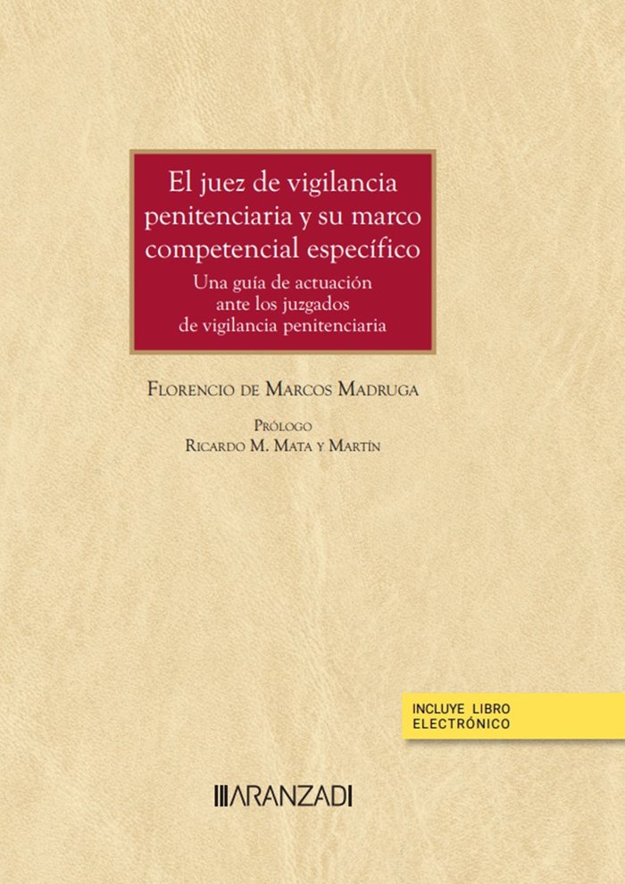 EL JUEZ DE VIGILANCIA PENITENCIARIA Y SU MARCO COMPETENCIAL, de FLORENCIO DE MARCOS MADRUGA | portada del libro