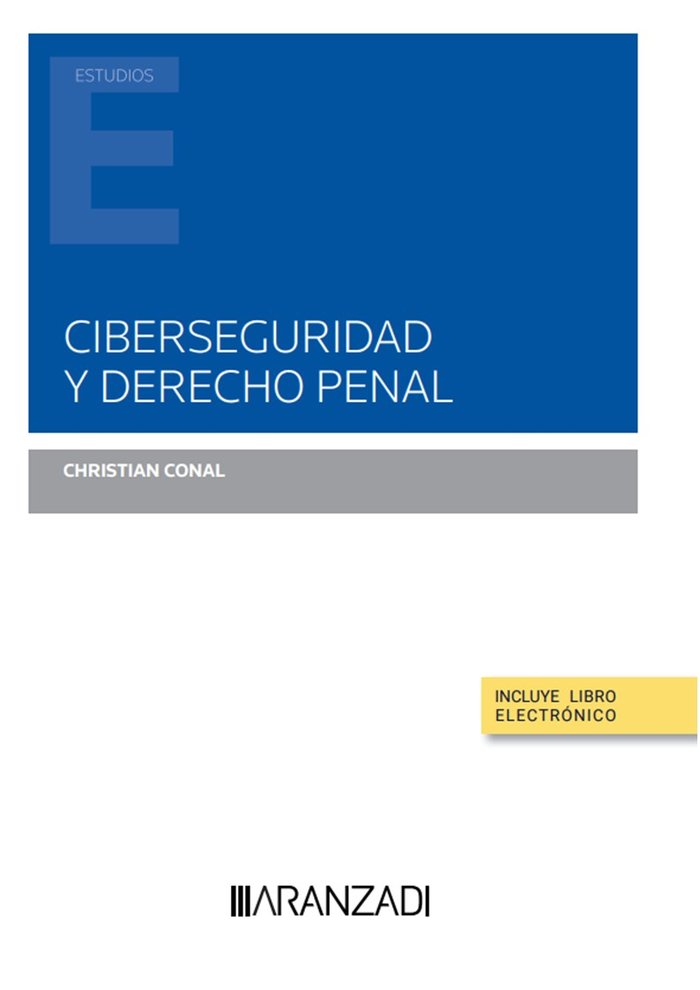 Ciberseguridad y Derecho penal (Papel e-book), de CONAL, CHRISTIAN | portada del libro