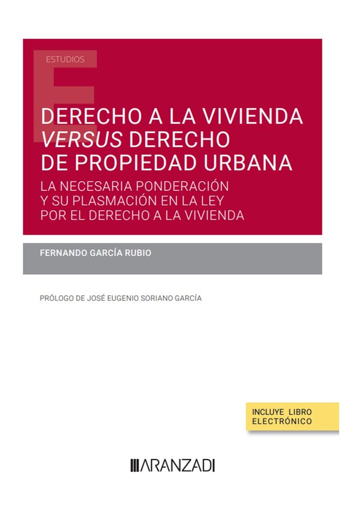 DERECHO A LA VIVIENDA VERSUS DERECHO DE PROPIEDAD URBANA, de FERNANDO GARCIA RUBIO | portada del libro