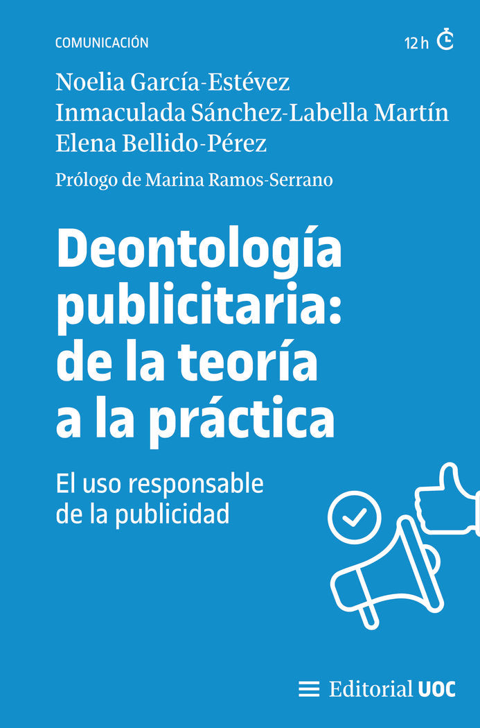 DEONTOLOGIA PUBLICITARIA: DE LA TEORIA A LA PRACTICA, de GARCIA-ESTEVEZ, NOELIA | portada del libro