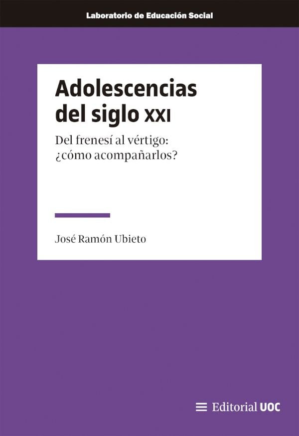 ADOLESCENCIAS DEL SIGLO XXI, de UBIETO PARDO, JOSE RAMON | portada del libro