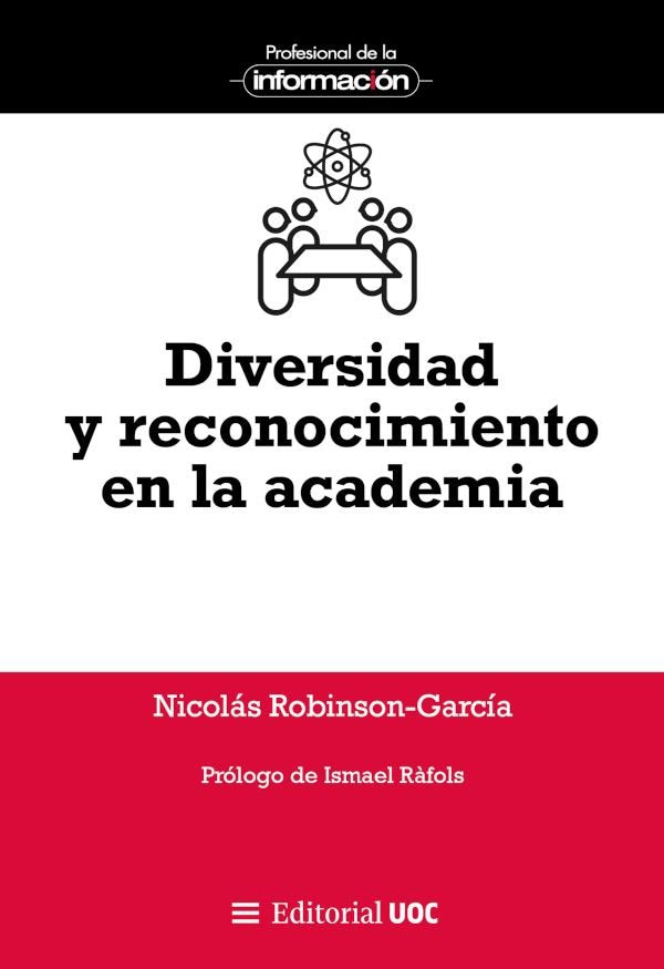 DIVERSIDAD Y RECONOCIMIENTO EN LA ACADEMIA, de ROBINSON-GARCIA, NICOLAS | portada del libro