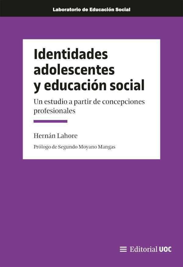 IDENTIDADES ADOLESCENTES Y EDUCACION SOCIAL. UN ESTUDIO A PARTIR DE CONCEPCIONES, de LAHORE | portada del libro