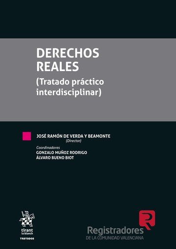 DERECHOS REALES TRATADO PRACTICO INTERDISCIPLINAR, de JOSE RAMON DE VERDA Y BEAMONTE | portada del libro