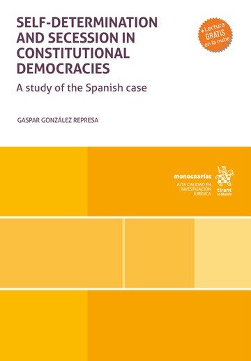 SELF DETERMINATION AND SECESSION IN CONSTITUCIONAL DEMOCRAC, de GONZALEZ REPRESA | portada del libro