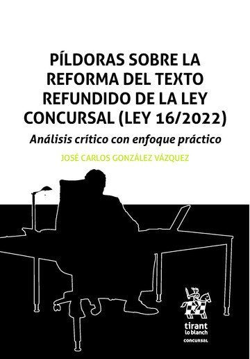 PILDORAS SOBRE LA REFORMA DEL TEXTO REFUNDIDO DE LA LEY CON, de GONZALEZ VAZQUEZ | portada del libro