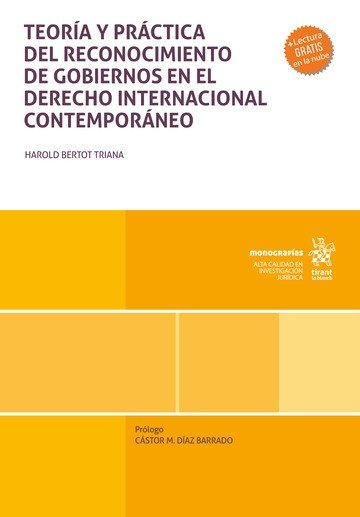 TEORIA Y PRACTICA DEL RECONOCIMIENTO DE GOBIERNOS EN EL DER, de BERTOT TRIANA | portada del libro