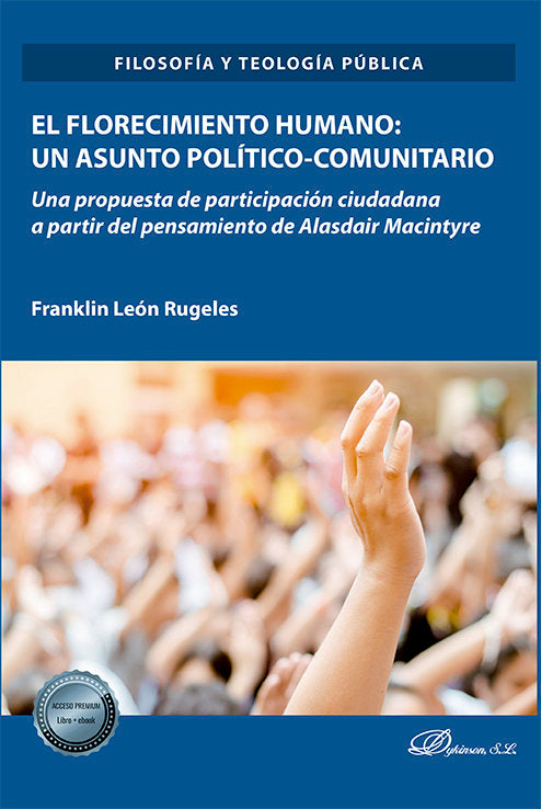 EL FLORECIMIENTO HUMANO UN ASUNTO POLITICO-COMUNITARIO, de LEON RUGELES, FRANKLIN | portada del libro