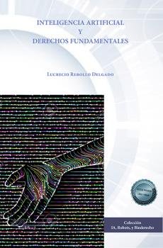 Inteligencia artificial y Derechos fundamentales, de REBOLLO DELGADO, LUCRECIO | portada del libro