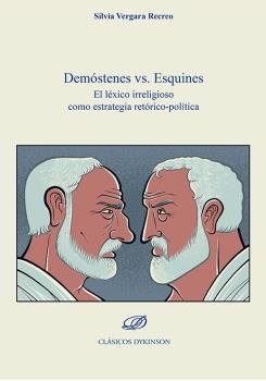 DEMOSTENES VS ESQUINES, de VERGARA RECREO, SILVIA | portada del libro