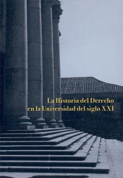 La Historia del Derecho en la Universidad del siglo XXI | portada del libro