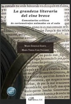 LA GRANDEZA LITERARIA DEL CINE BREVE, de GARCIA GONZALEZ | portada del libro