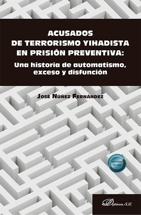 ACUSADOS DE TERRORISMO YIHADISTA EN PRISION PREVENTIVA, de NUÑEZ FERNANDEZ, JOSE | portada del libro