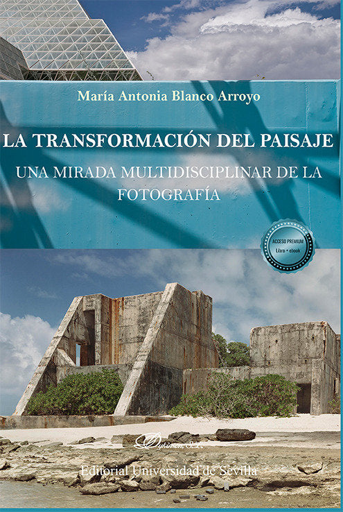 LA TRANSFORMACION DEL PAISAJE UNA MIRADA MULTIDISCIPLINAR D, de BLANCO ARROYO, MARIA ANTONIA | portada del libro