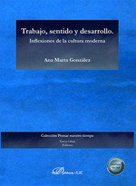 Trabajo, sentido y desarrollo, de GONZALEZ, ANA MARTA | portada del libro