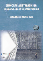 DEMOCRACIA EN TRANSICION UNA AGENDA PARA SU REGENERACION, de MONTERO CARO, MARIA DOLORES | portada del libro