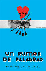 Un rumor de palabras, de MARIA DEL CARMEN AYALA | portada del libro
