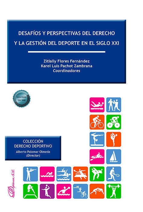 Desafios y perspectivas del derecho y la gestion del deporte, de Flores Fernandez, Zitlally Pachot Zambrana, Karel Luis | por
