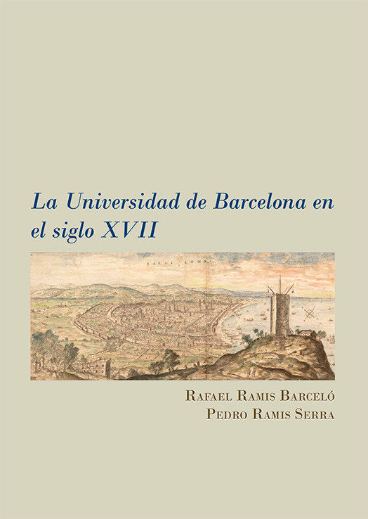 La Universidad de Barcelona en el siglo XVII, de RAMIS BARCELO, RAFAEL | portada del libro