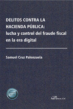 DELITOS CONTRA LA HACIENDA PUBLICA LUCHA Y CONTROL DEL FRAU, de CRUZ PALENZUELA, SAMUEL | portada del libro