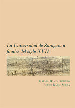 La Universidad de Zaragoza a finales del siglo XVII, de RAMIS BARCELO, RAFAEL | portada del libro