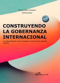 CONSTRUYENDO LA GOBERNANZA INTERNACIONAL | portada del libro