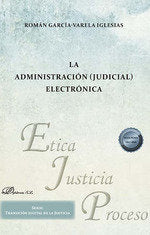 LA ADMINISTRACION JUDICIAL ELECTRONICA, de GARCIA-VARELA IGLESIAS, ROMAN | portada del libro