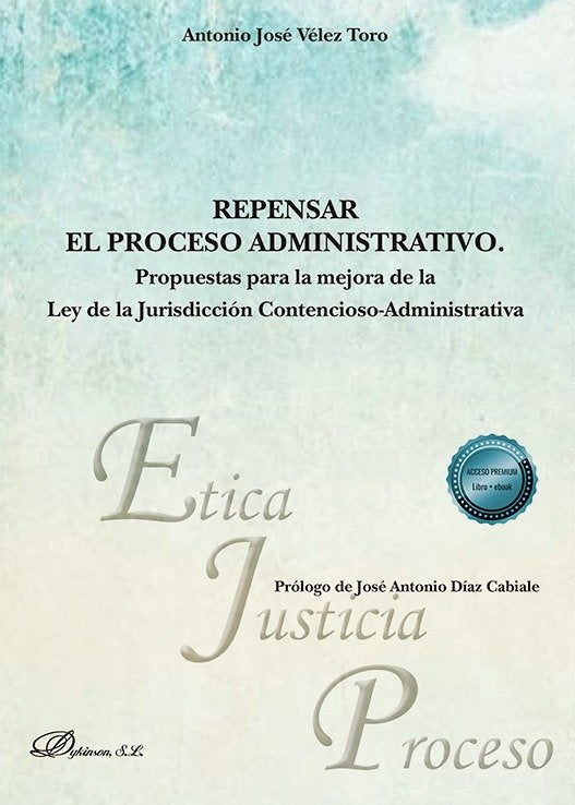 REPENSAR EL PROCESO ADMINISTRATIVO, de VELEZ TORO, ANTONIO JOSE | portada del libro