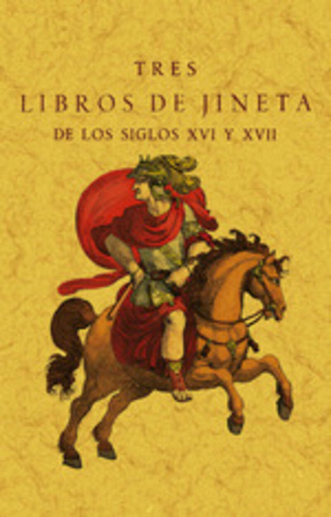 Tres libros de jineta de los siglos XVI y XVII, de DESCONOCIDO | portada del libro